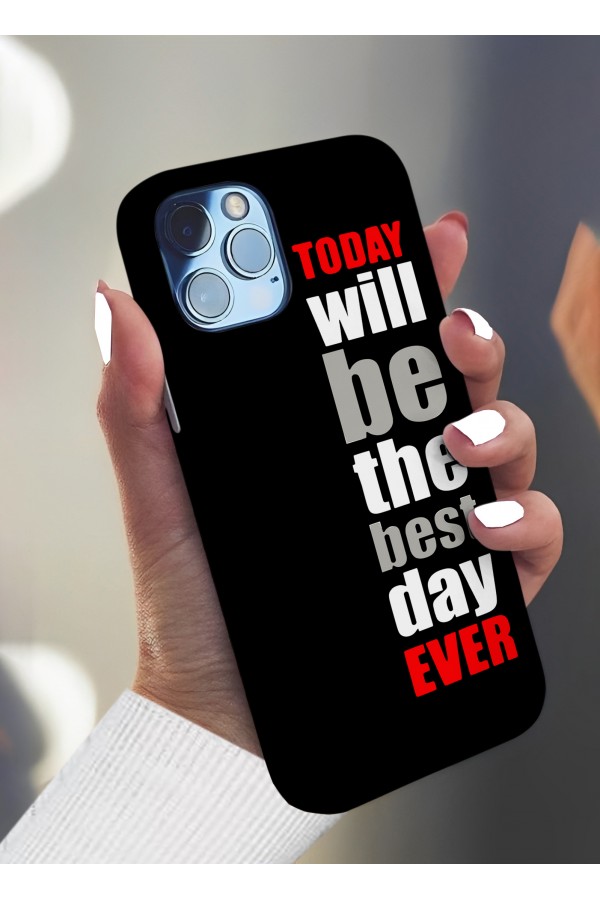 Today Will Be Tasarımlı Baskılı  Kılıf