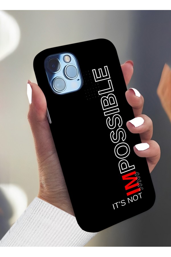 IT's Not Impossible Tasarımlı Baskılı  Kılıf